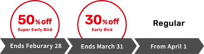 The sooner you grab your ticket, the more you save!